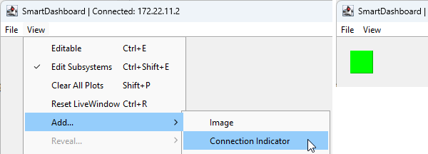 Click "View" then "Add..." then Connection indicator to place one on the SmartDashboard.